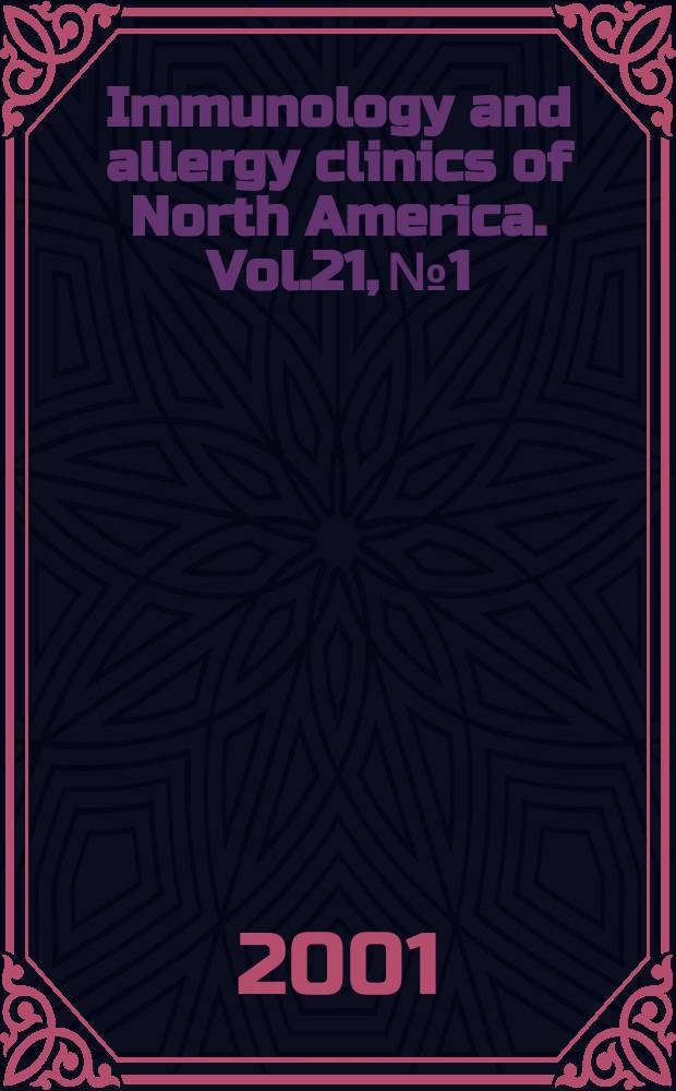 Immunology and allergy clinics of North America. Vol.21, №1 : Humoral immunodeficiencies