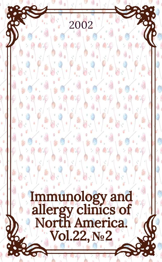 Immunology and allergy clinics of North America. Vol.22, №2 : Genetics of allergic and immunoregulatory disorders