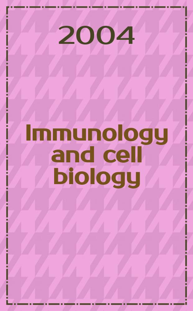 Immunology and cell biology : Form. The Australian journal experimental biology and medical science The offic. j. of the Austral. soc. for immunology. Vol.82, №2