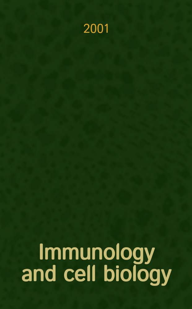 Immunology and cell biology : Form. The Australian journal experimental biology and medical science The offic. j. of the Austral. soc. for immunology. Vol.79, №6