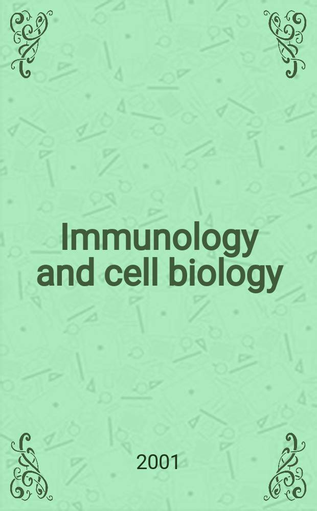 Immunology and cell biology : Form. The Australian journal experimental biology and medical science The offic. j. of the Austral. soc. for immunology. Vol.79, №5
