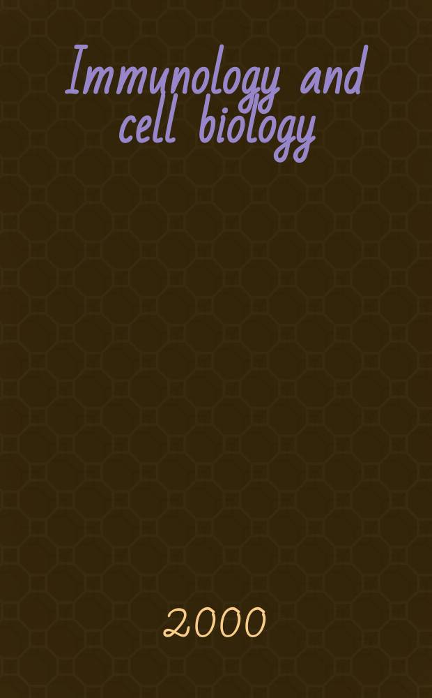 Immunology and cell biology : Form. The Australian journal experimental biology and medical science The offic. j. of the Austral. soc. for immunology. Vol.78, №2