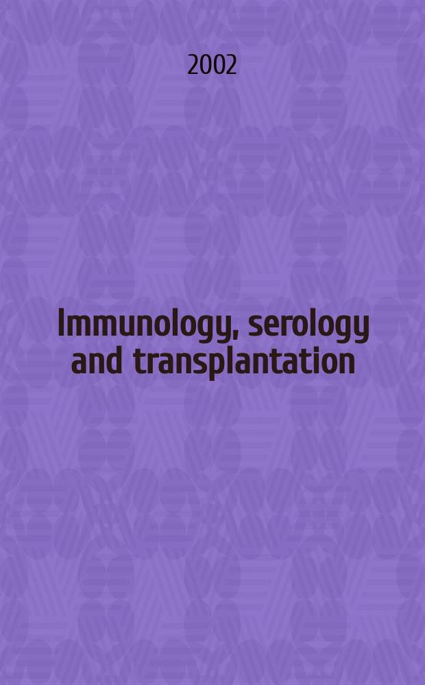Immunology, serology and transplantation : Section 26. of Excerpta medica. Vol.102, №2