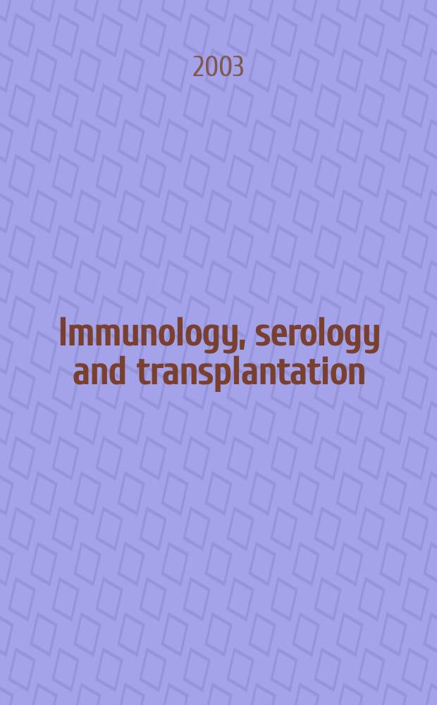 Immunology, serology and transplantation : Section 26. of Excerpta medica. Vol.104, №4