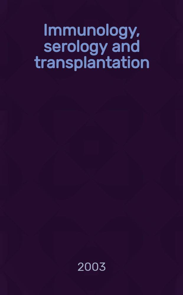 Immunology, serology and transplantation : Section 26. of Excerpta medica. Vol.107, №2