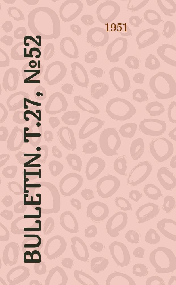 Bulletin. T.27, №52 : Contribution à l'étude des coléoptères Chrysomeloidea de la région indo-australienne