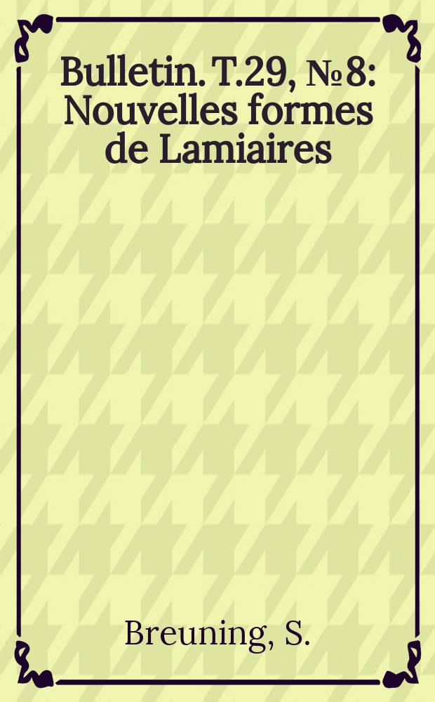 Bulletin. T.29, №8 : Nouvelles formes de Lamiaires