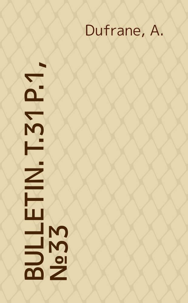 Bulletin. T.31 P.1, №33 : Microlépidoptères de la faune belge