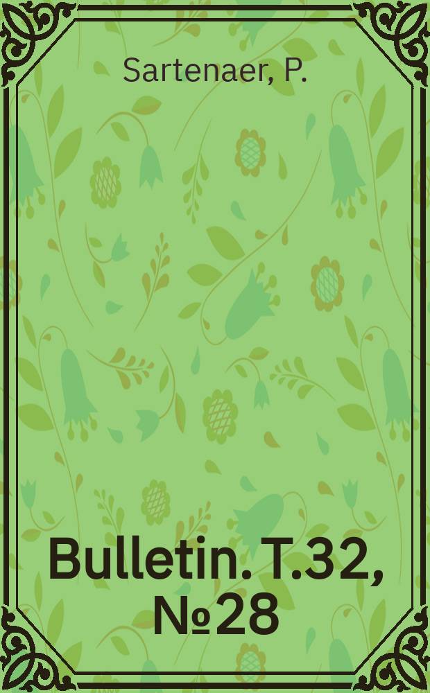 Bulletin. T.32, №28 : Signification et importance du genre Cyrtiopsis dans les dépôts famenniens inférieurs