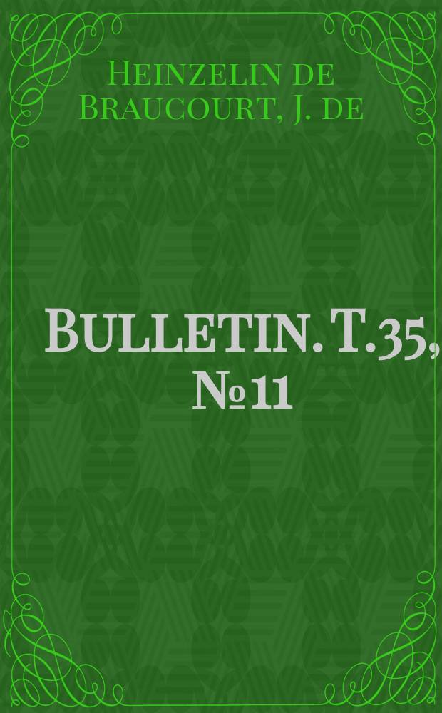 Bulletin. T.35, №11 : D&eacute;classement de la collection Dethise