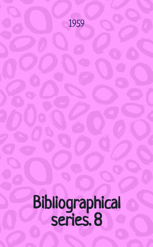 Bibliographical series. 8 : Select articles on current affairs