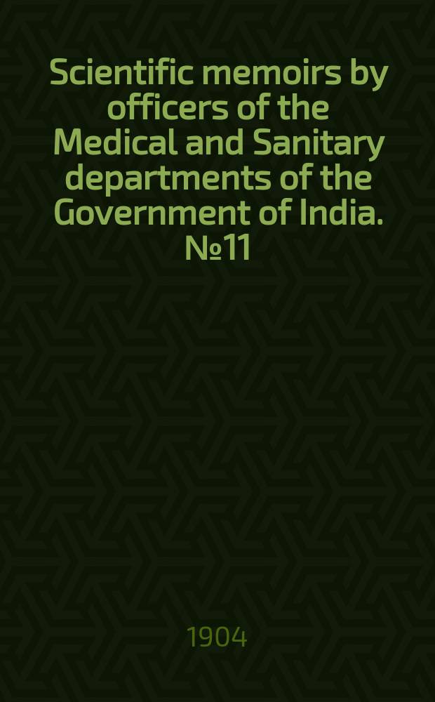Scientific memoirs by officers of the Medical and Sanitary departments of the Government of India. №11 : On a parasite found in persons suffering from enlargement of the spleen in India