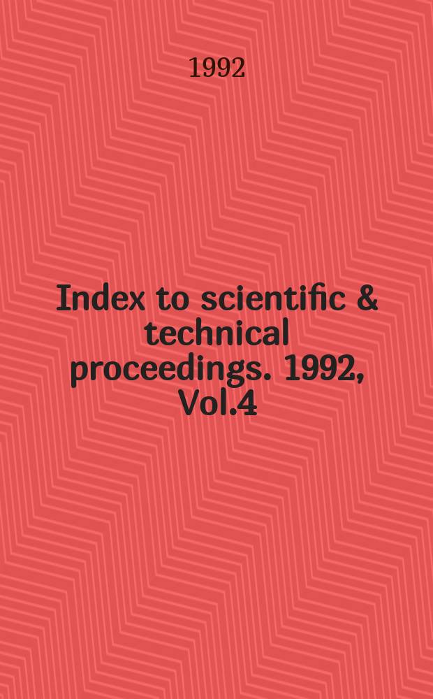 Index to scientific & technical proceedings. 1992, Vol.4 : Permuterm subject index (Proc. 50251-54417)