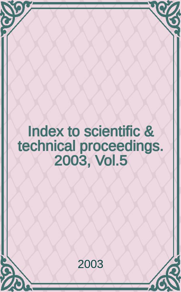 Index to scientific & technical proceedings. 2003, Vol.5 : Permuterm subject index (Fundam-PHTHAI)