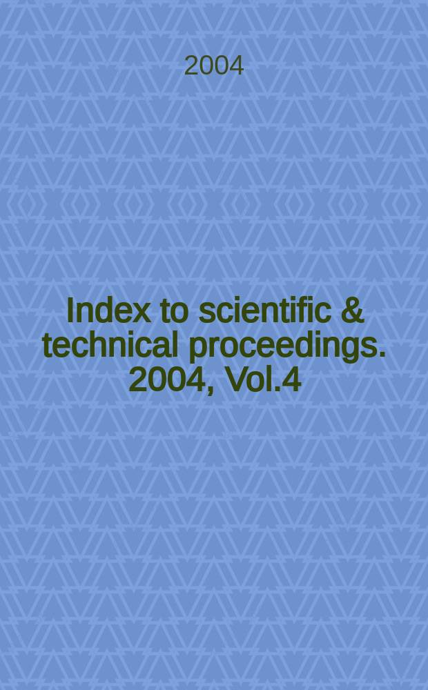 Index to scientific & technical proceedings. 2004, Vol.4 : Permuterm subject index (A-Future)