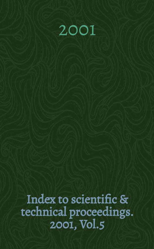 Index to scientific & technical proceedings. 2001, Vol.5 : Permuterm subject index. Freque-Pid