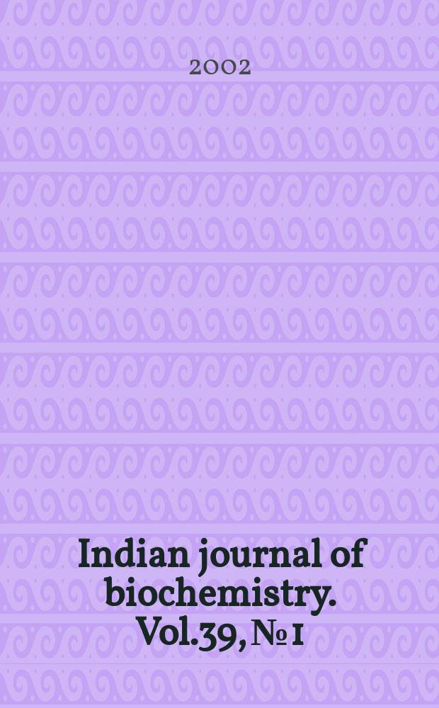 Indian journal of biochemistry. Vol.39, №1
