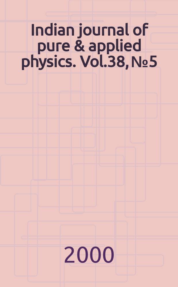 Indian journal of pure & applied physics. Vol.38, №5