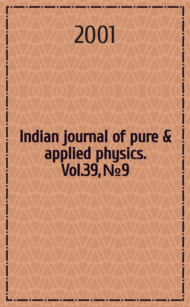 Indian journal of pure & applied physics. Vol.39, №9