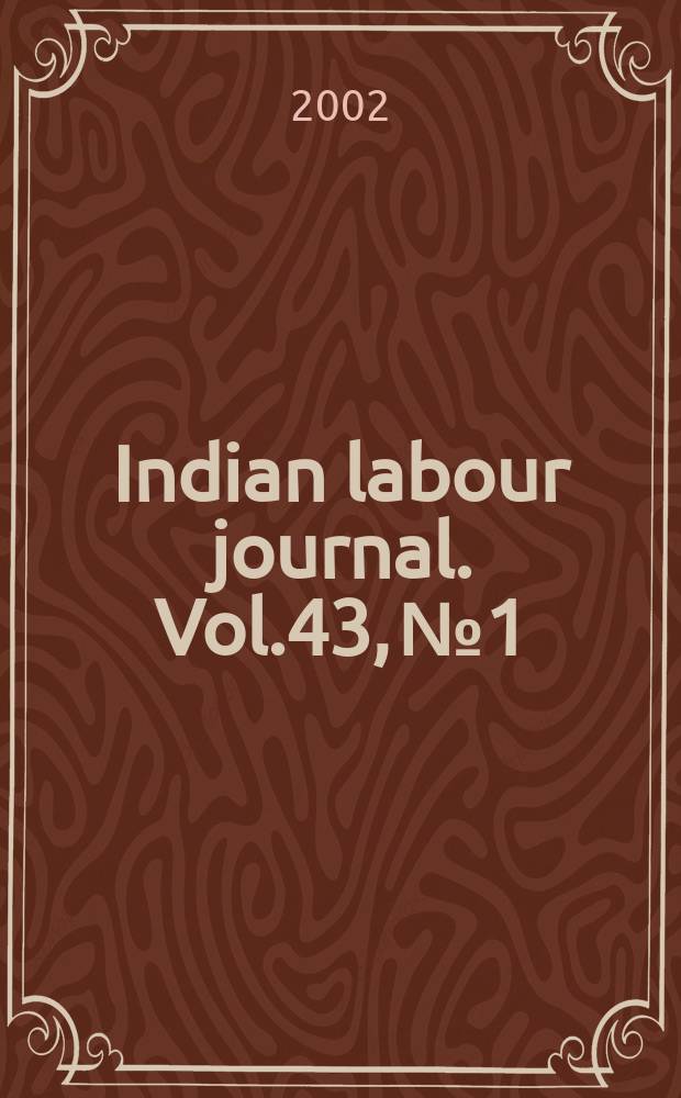 Indian labour journal. Vol.43, №1