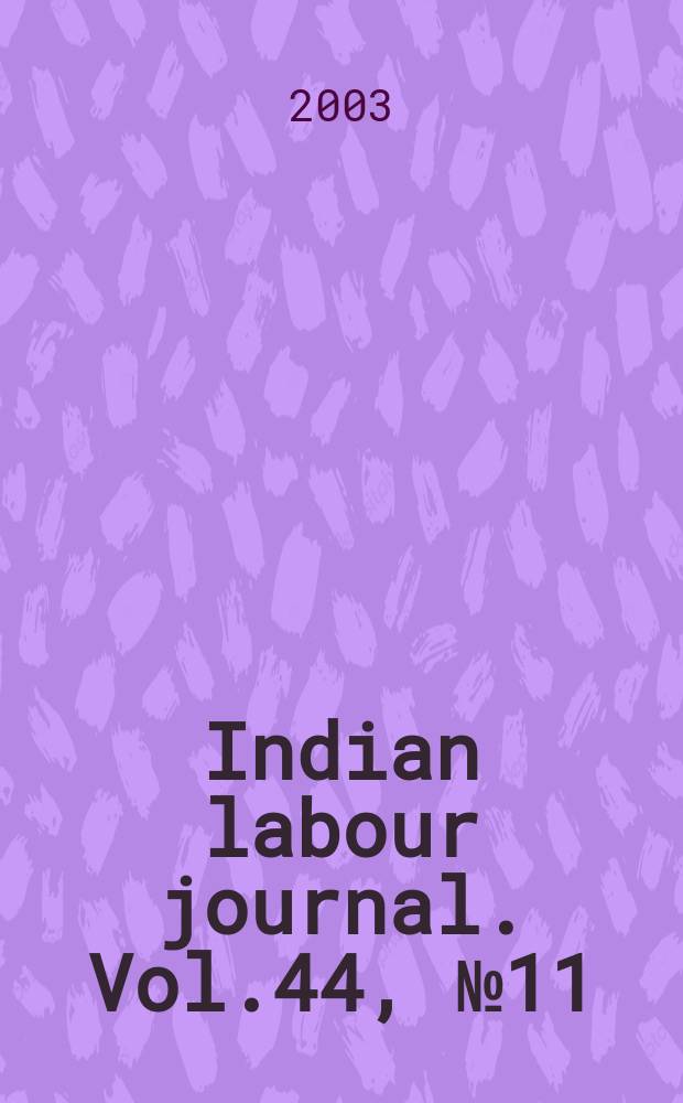Indian labour journal. Vol.44, №11
