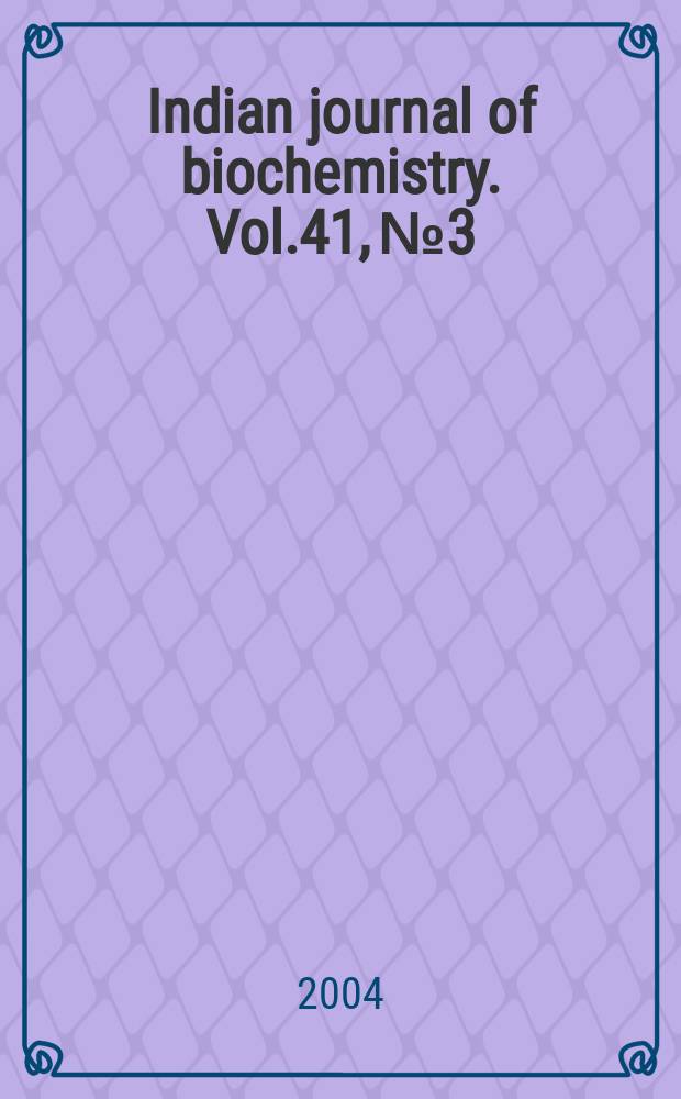 Indian journal of biochemistry. Vol.41, №3