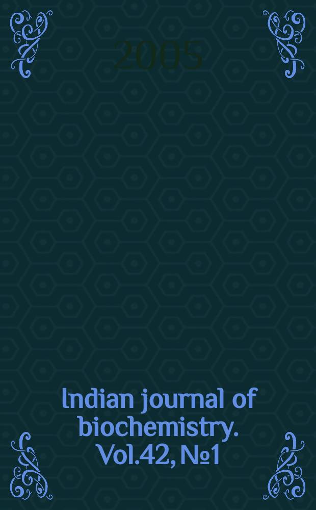 Indian journal of biochemistry. Vol.42, №1