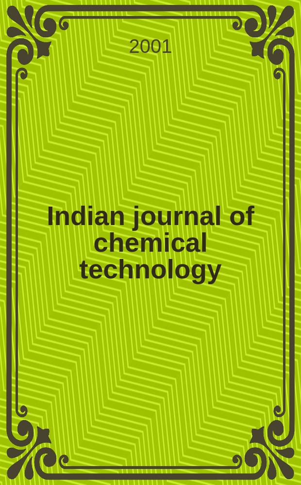 Indian journal of chemical technology : Formerly a part of Ind. j. of technology. Vol.8, №6