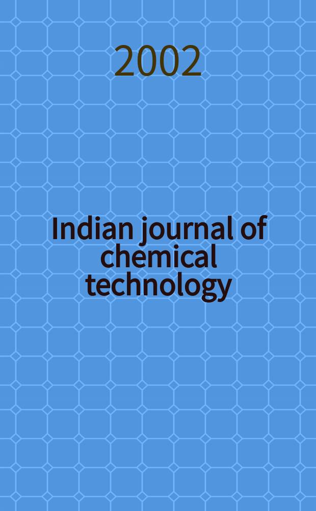 Indian journal of chemical technology : Formerly a part of Ind. j. of technology. Vol.9, №6