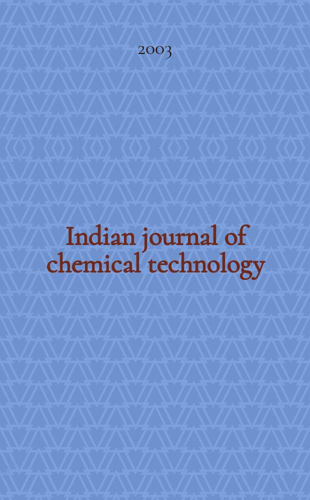 Indian journal of chemical technology : Formerly a part of Ind. j. of technology. Vol.10, №3