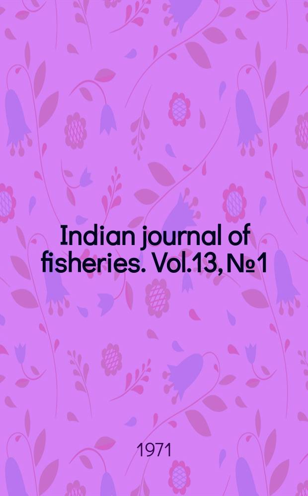 Indian journal of fisheries. Vol.13, №1/2 : 1966
