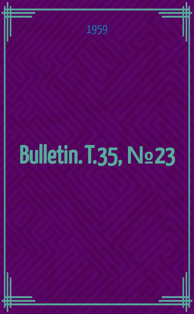 Bulletin. T.35, №23 : Contribution &agrave; l'&eacute;tude des Bostrychidae