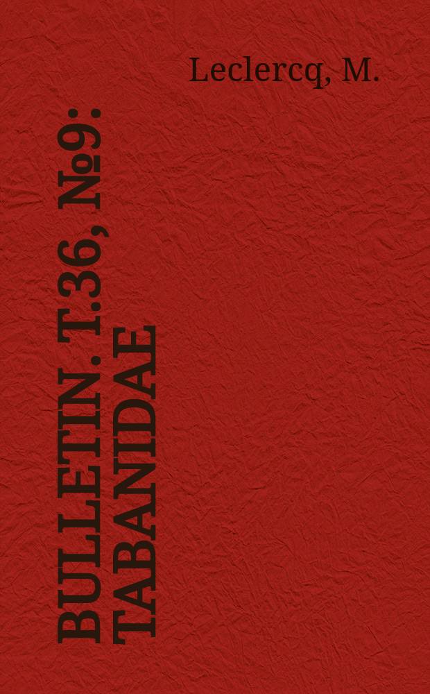 Bulletin. T.36, №9 : Tabanidae (Dipt.) d'Espagne