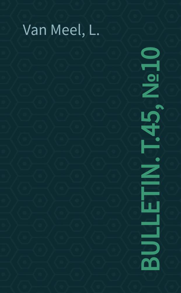 Bulletin. T.45, №10 : &Eacute;tudes hydrobiologiques des eaux saum&acirc;tres de Belgique