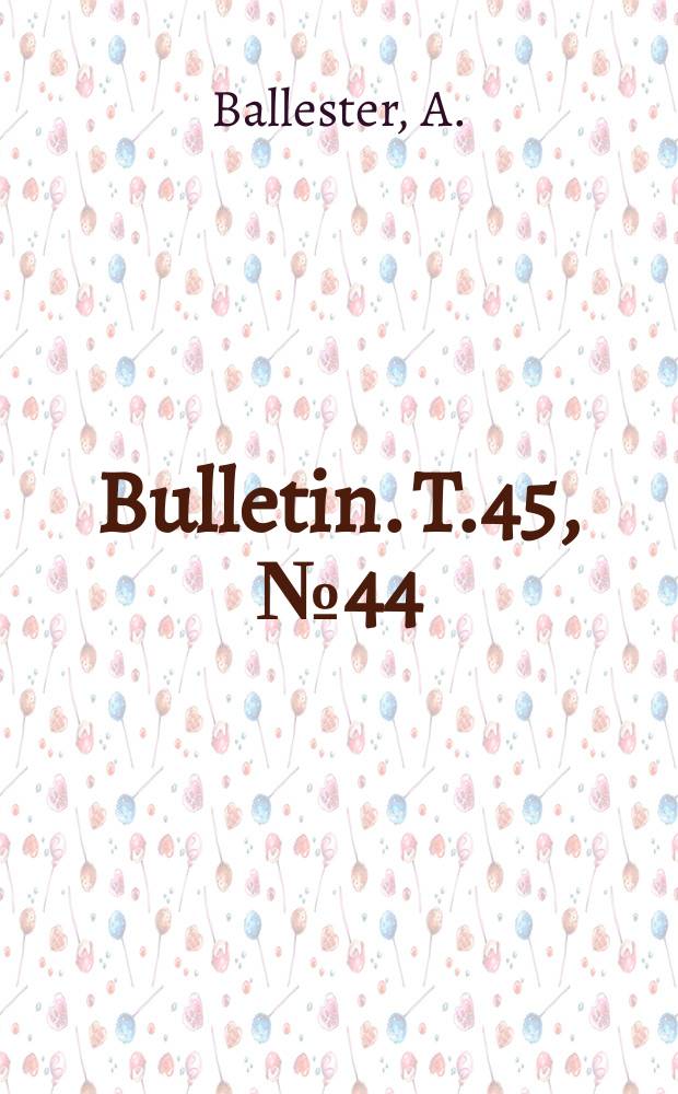 Bulletin. T.45, №44 : Analyse chimique continue de la mer