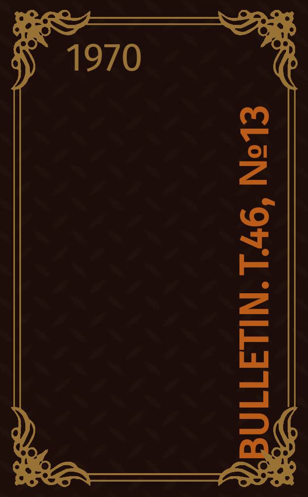 Bulletin. T.46, №13 : Études limnologiques en Belgique