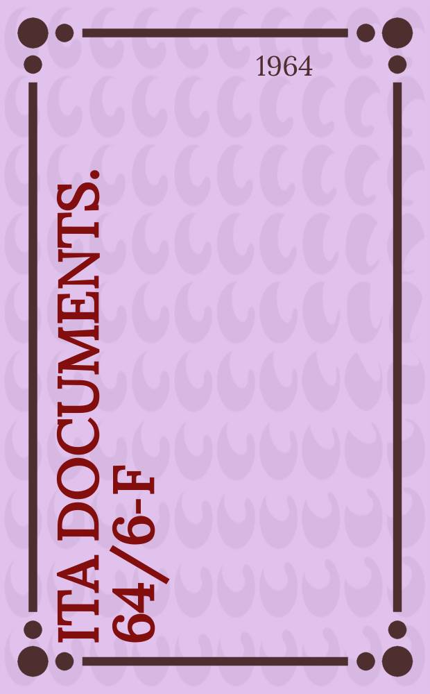 ITA Documents. 64/6-F : Conceptions de la F.A.A. en matière de contrôle de la circulation aérienne