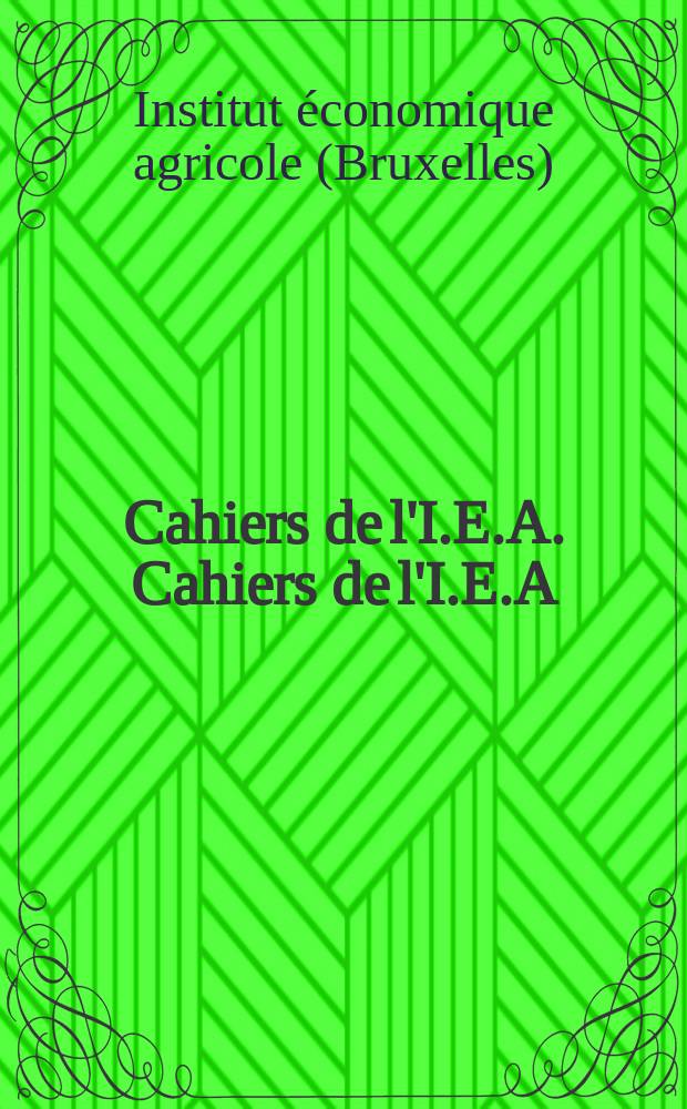Cahiers de l'I.E.A. Cahiers de l'I.E.A