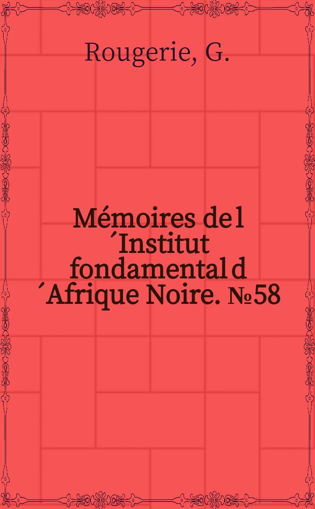 M&eacute;moires de l&acute;Institut fondamental d&acute;Afrique Noire. №58 : Le Fa&ccedil;onnement actuel des model&eacute;s en c&ocirc;te d&acute;Ivoire foresti&egrave;re
