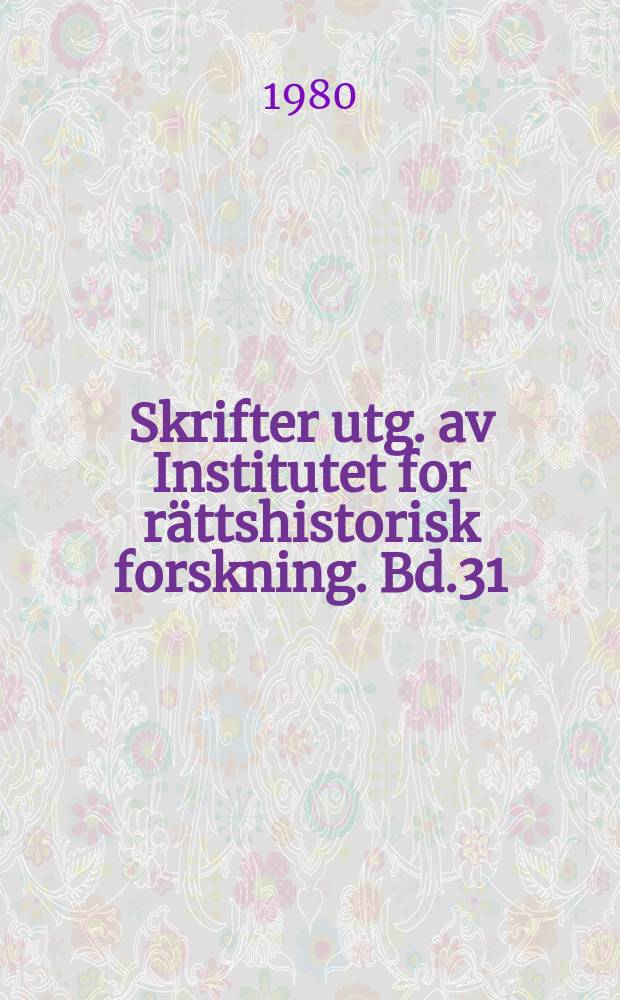 Skrifter utg. av Institutet for rättshistorisk forskning. Bd.31 : Land och ledung
