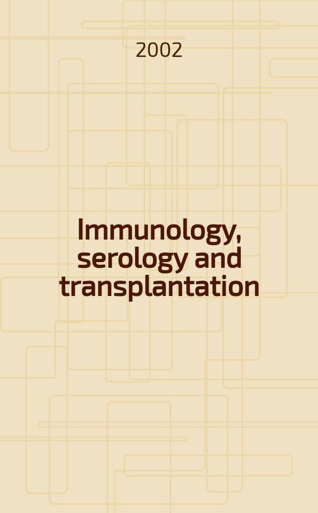 Immunology, serology and transplantation : Section 26. of Excerpta medica. Vol.102, №3