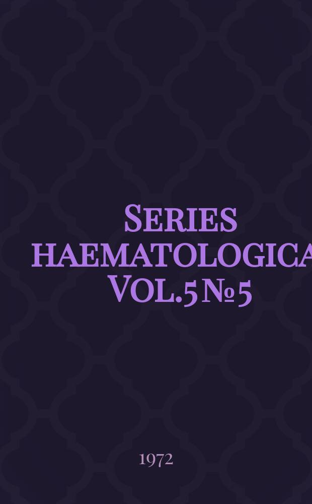Series haematologica. Vol.5 №5
