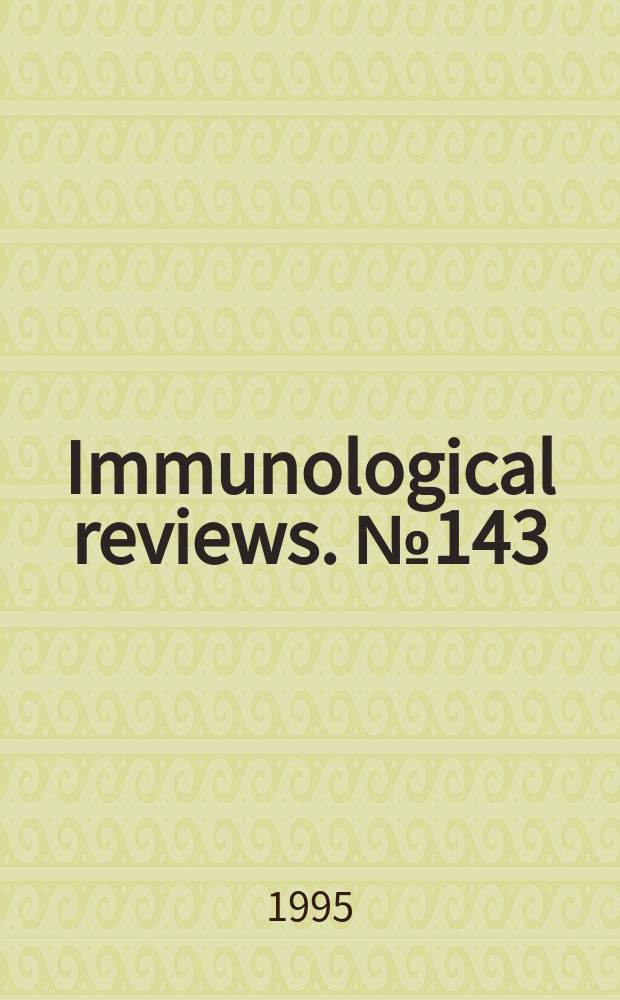 Immunological reviews. №143 : (Origin of major histocompatibility complex diversity)
