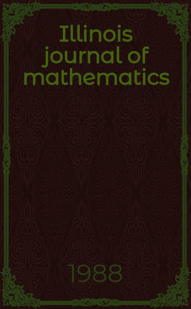 Illinois journal of mathematics : A quarterly journal publ. by the University of Illinois. Vol.32, №3(128) : Papers on algebra and representation theory