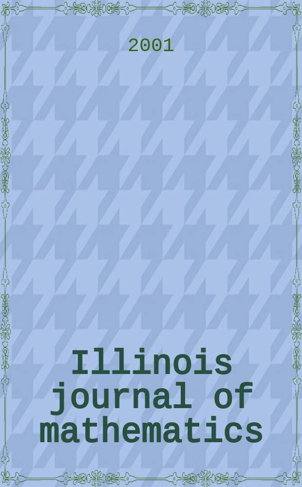 Illinois journal of mathematics : A quarterly journal publ. by the University of Illinois. Vol.45, №2