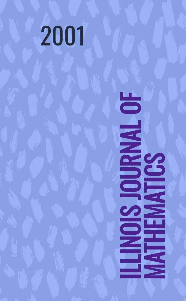 Illinois journal of mathematics : A quarterly journal publ. by the University of Illinois. Vol.45, №3