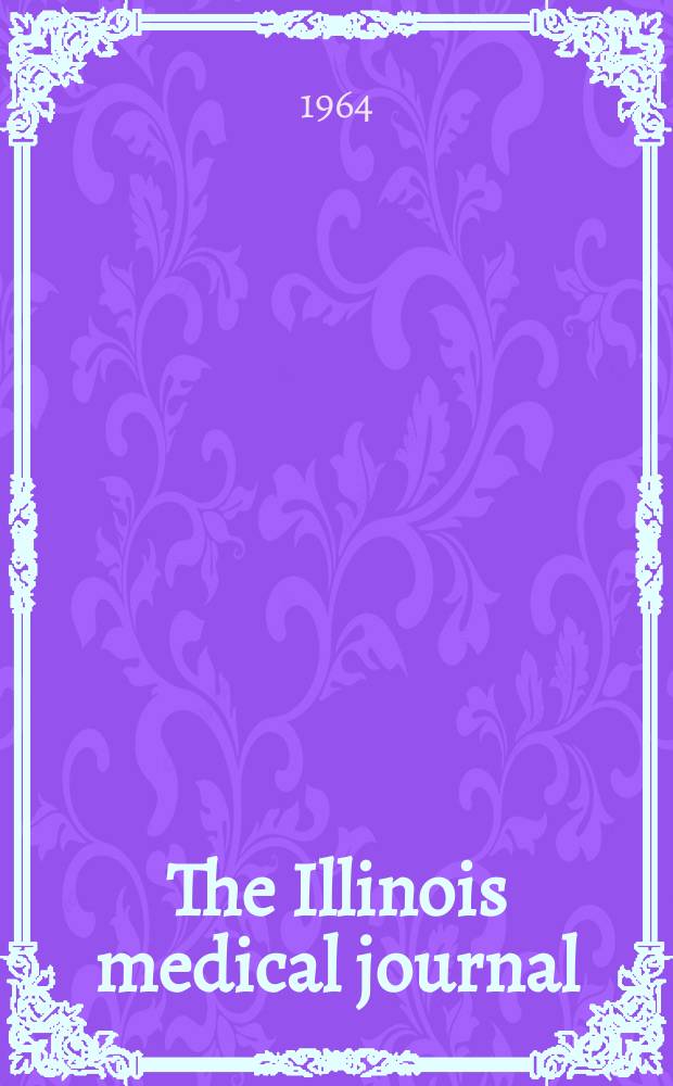 The Illinois medical journal : Official journal of the Illinois state medical society. Vol.126, №2 : (Annual reference issue)