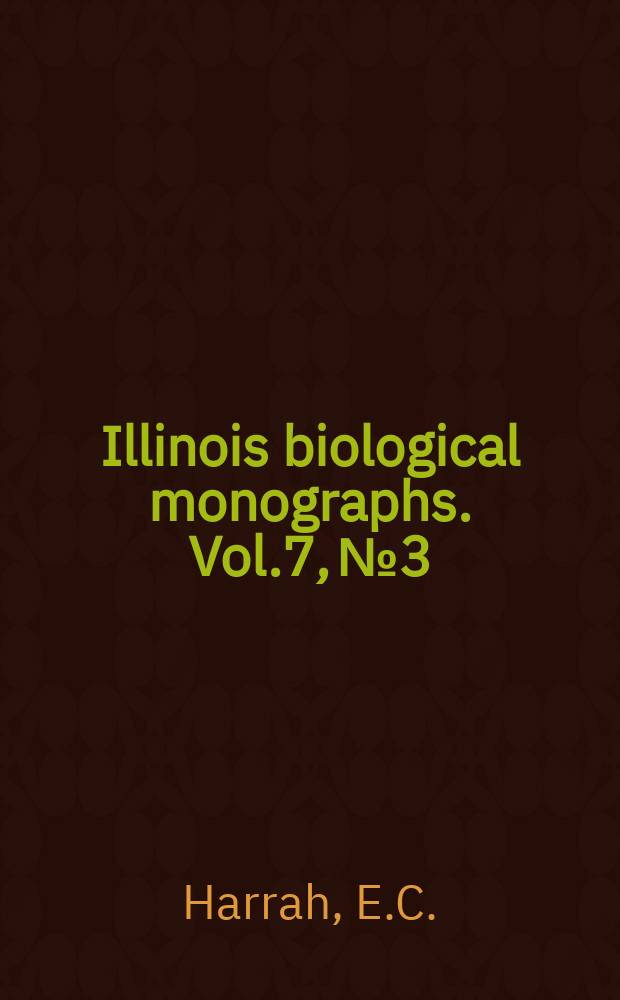 Illinois biological monographs. Vol.7, №3 : North American Monostomes