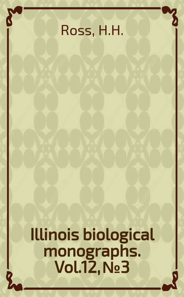 Illinois biological monographs. Vol.12, №3 : Sawflies of the sub-family dolerinae of America North of Mexico