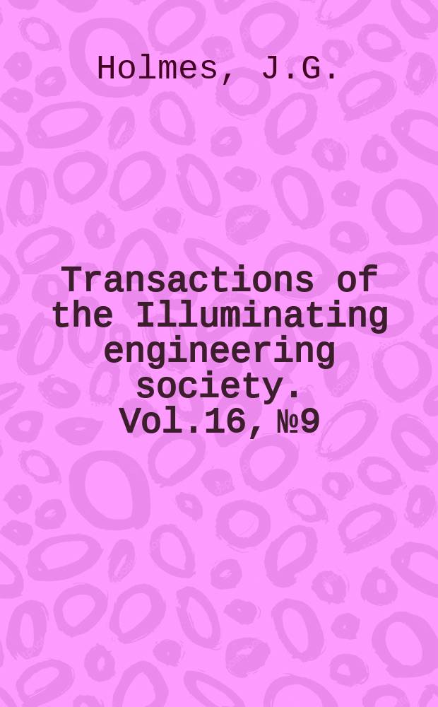 Transactions of the Illuminating engineering society. Vol.16, №9 : The study of natural lighting